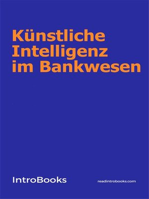 cover image of Künstliche Intelligenz im Bankwesen